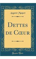 Dettes de Coeur (Classic Reprint)