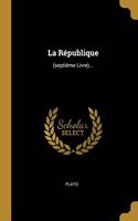 La République: (septième Livre)...