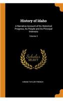 History of Idaho: A Narrative Account of Its Historical Progress, Its People and Its Principal Interests; Volume 3
