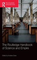 Routledge Handbook of Science and Empire