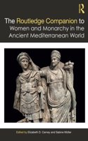 Routledge Companion to Women and Monarchy in the Ancient Mediterranean World