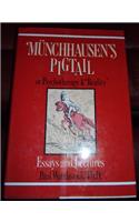 Munchhausen's Pigtail - Or Psychotherapy & Reality - Essays & Lectures