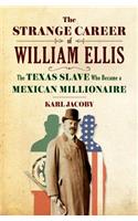 Strange Career of William Ellis