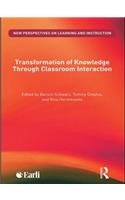 Transformation of Knowledge through Classroom Interaction