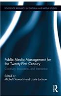 Public Media Management for the Twenty-First Century