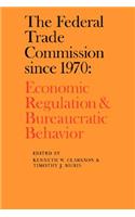 Federal Trade Commission Since 1970