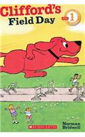 Clifford's Field Day: (Scholastic Reader: Level 1)