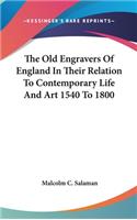 The Old Engravers Of England In Their Relation To Contemporary Life And Art 1540 To 1800