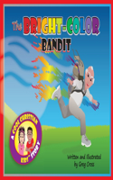 Bright-Color Bandit: A Cool Christian Kids Story