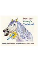Don't Use Granny's Toothbrush