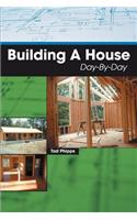 Building A House Day-By-Day: (English)