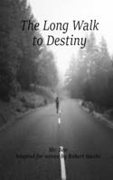 Long Walk to Destiny