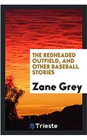 The Redheaded Outfield, and Other Baseball Stories