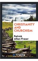 Christianity and Churchism