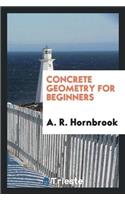 Concrete Geometry for Beginners