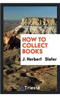 How to Collect Books