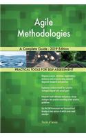 Agile Methodologies A Complete Guide - 2019 Edition