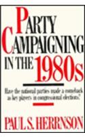 Party Campaigning in the 1980's
