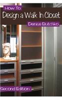 How To Design A Walk In Closet