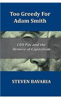 Too Greedy for Adam Smith