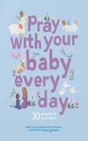 Pray With Your Baby Every Day