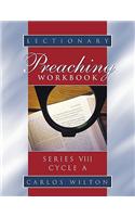 Lectionary Preaching Workbook, Series VIII, Cycle A