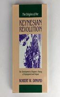 The Origins of the Keynesian Revolution
