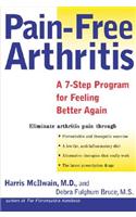 Pain-Free Arthritis: A 7-Step Plan for Feeling Better Again