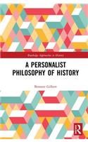 A Personalist Philosophy of History