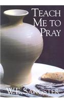Teach Me to Pray