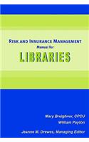 Risk and Insurance Management Manual for Libraries