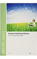 BTEC Level 1 ITQ - Unit 123 - Desktop Publishing Software Using Microsoft Publisher 2016