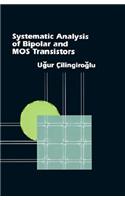 Systematic Analysis of Bipolar and Mos Transistors