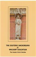 Esoteric Background of Waldorf Education