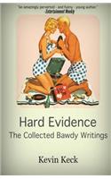 Hard Evidence: The Collected Bawdy Writings