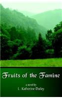 Fruits of the Famine