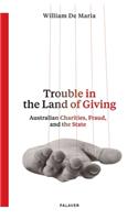 Trouble in the Land of Giving: Australian Charities, Fraud and the State