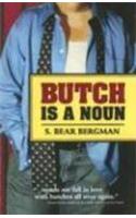 Butch is a Noun