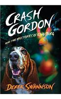 Crash Gordon and the Mysteries of Kingsburg