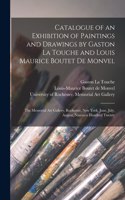 Catalogue of an Exhibition of Paintings and Drawings by Gaston La Touche and Louis Maurice Boutet De Monvel