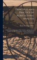 Principles and Practice of Agricultural Analysis [microform]