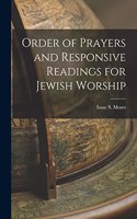 Order of Prayers and Responsive Readings for Jewish Worship