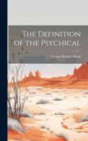 Definition of the Psychical
