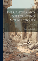 Cahokia and Surrounding Mound Groups; Volume 3