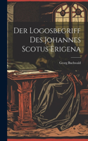 Der Logosbegriff Des Johannes Scotus Erigena