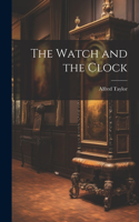 Watch and the Clock