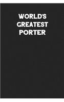 World's Greatest Porter: Blank Lined Career Notebook Journal