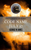 Code Name July 27: (49 Secret Warfare & Counter-Terrorism Operations)