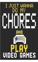 I Just Wanna Do My Chores And Play Video Games