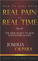 How to deal with REAL pain in REAL time